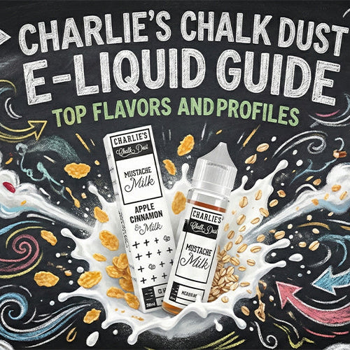 Charlie’s Chalk Dust E-Liquid Guide