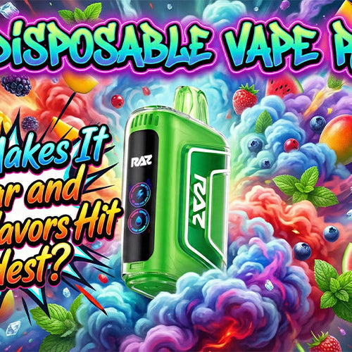RAZ Disposable Vape Review