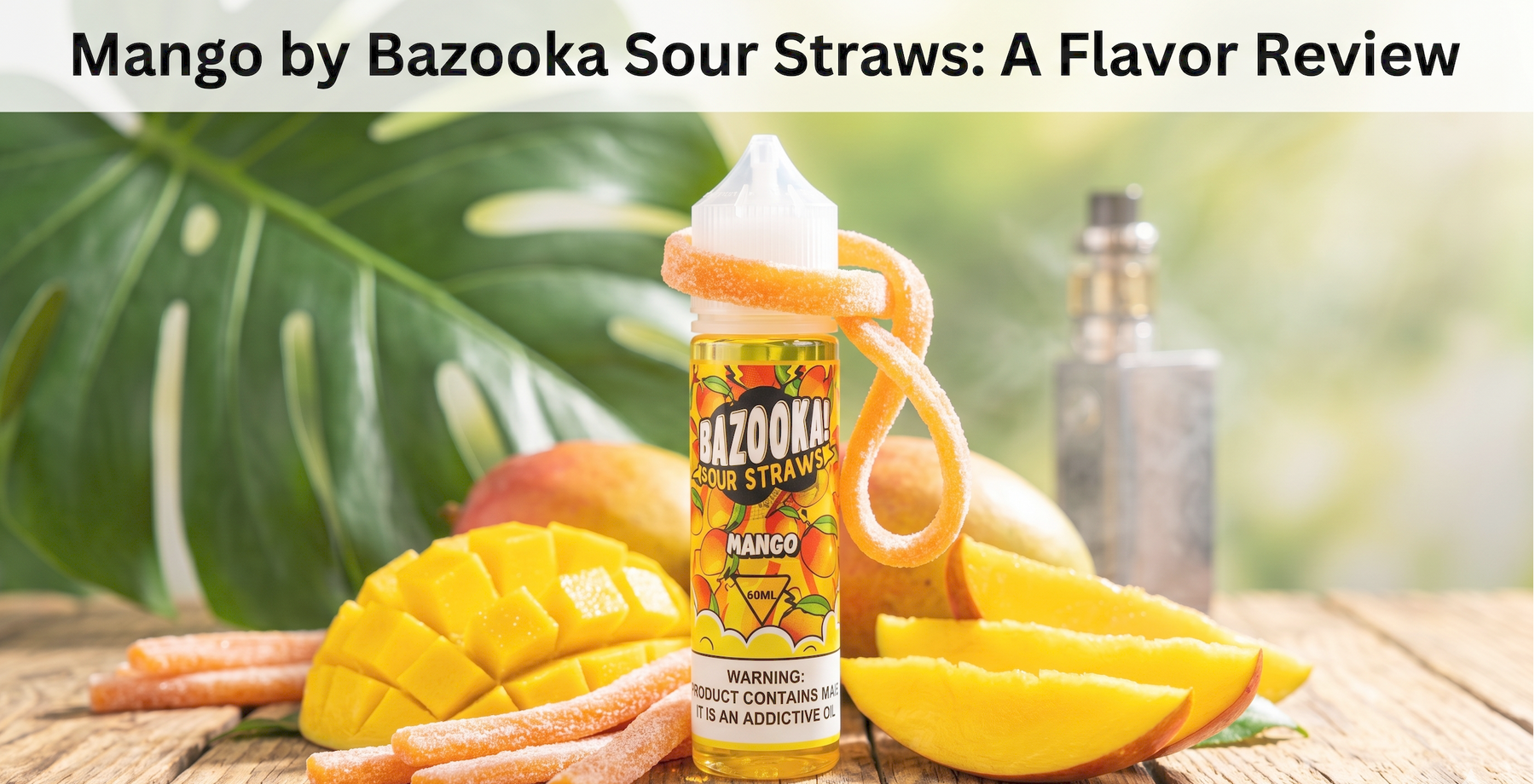 Mango by Bazooka Sour Straws 60ml Review | Best Sour Mango E-Juice