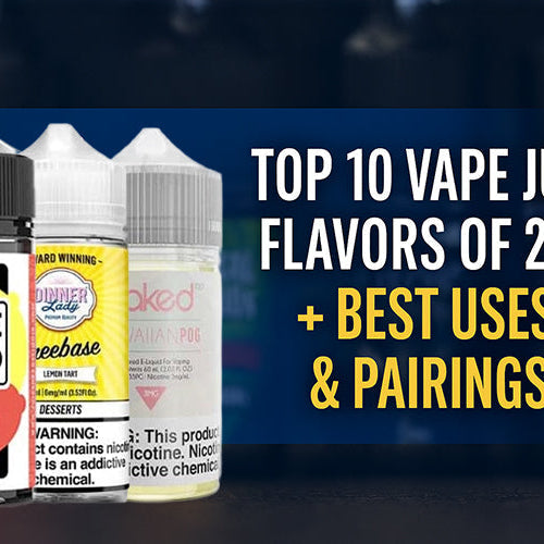 Top 10 Vape Juice Flavors of 2025