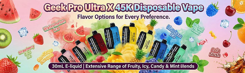 Geek Pro Ultra X 45K Flavors