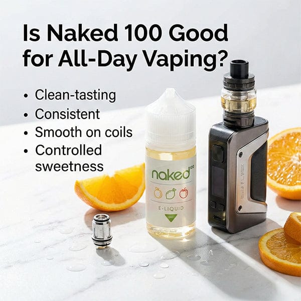 Is Naked 100 Good for All-Day Vaping