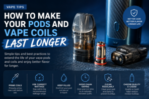 How To Make Your Pods and Vape Coils Last Longer